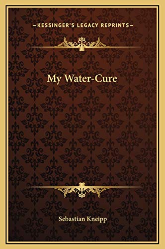 9781169339705: My Water-Cure