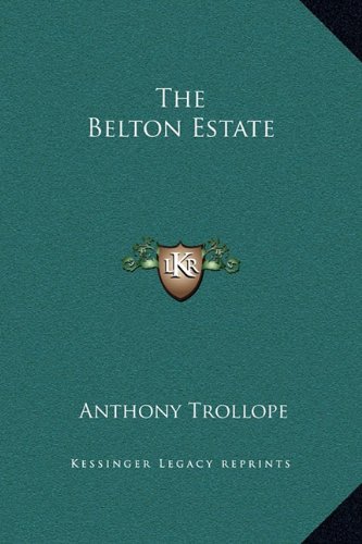 The Belton Estate (9781169340381) by Trollope, Anthony