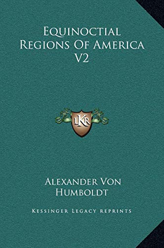 Equinoctial Regions Of America V2 (9781169341111) by Humboldt, Alexander Von