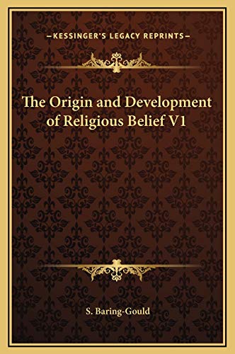 The Origin and Development of Religious Belief V1 (9781169342804) by Baring-Gould, S.