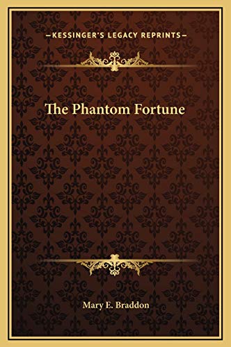 The Phantom Fortune (9781169347991) by Braddon, Mary E.