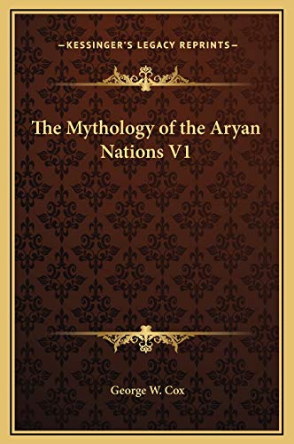 The Mythology of the Aryan Nations V1 (9781169349421) by Cox, George W.