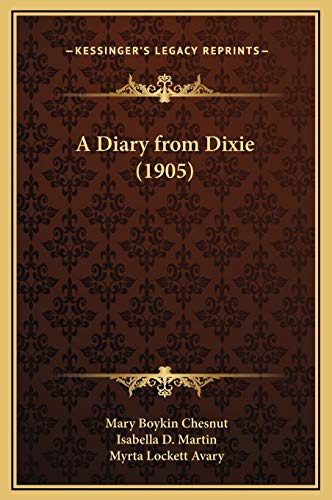 9781169349742: A Diary from Dixie (1905)