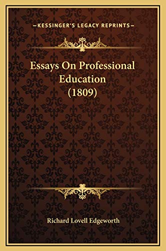 Essays On Professional Education (1809) (9781169352810) by Edgeworth, Richard Lovell