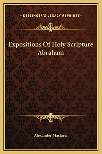 Beispielbild fr Expositions of Holy Scripture Abraham zum Verkauf von Reuseabook