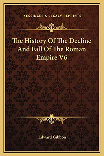 9781169354487: The History Of The Decline And Fall Of The Roman Empire V6