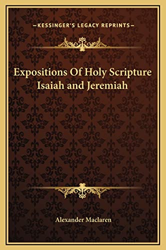 9781169355026: Expositions Of Holy Scripture Isaiah and Jeremiah