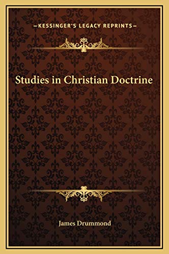 Studies in Christian Doctrine (9781169358706) by Drummond, James