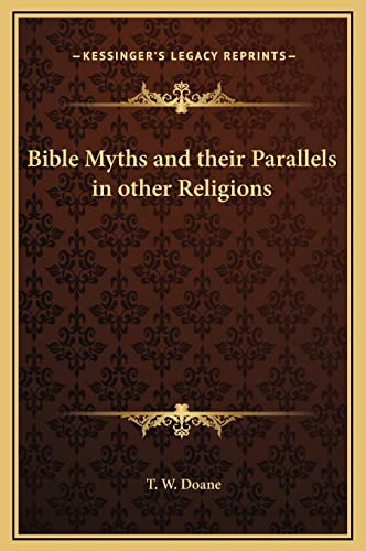 9781169363403: Bible Myths and their Parallels in other Religions
