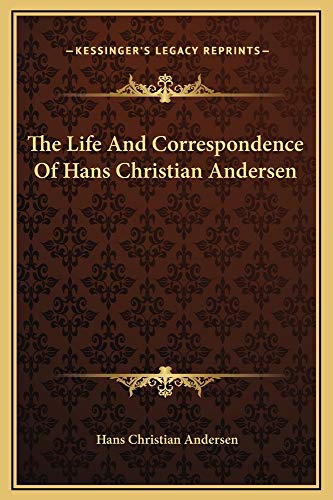 9781169363564: Life and Correspondence of Hans Christian Andersen