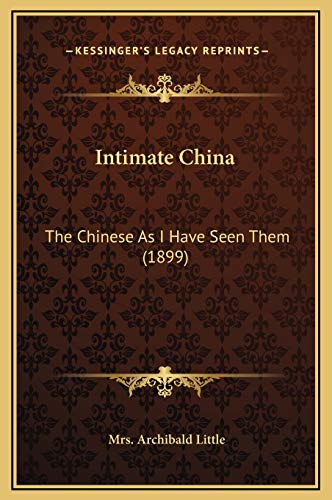 9781169364561: Intimate China