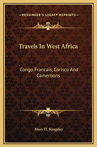 9781169372900: Travels In West Africa: Congo Francais, Corisco And Cameroons