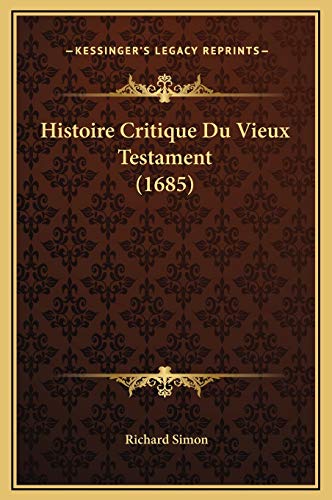 9781169373075: Histoire Critique Du Vieux Testament (1685)