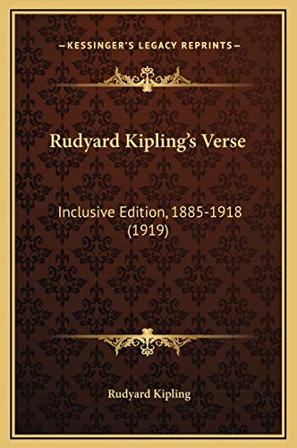 Rudyard Kipling's Verse: Inclusive Edition, 1885-1918 (1919) (9781169376861) by Kipling, Rudyard