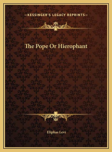 The Pope Or Hierophant (9781169381094) by Levi, Eliphas