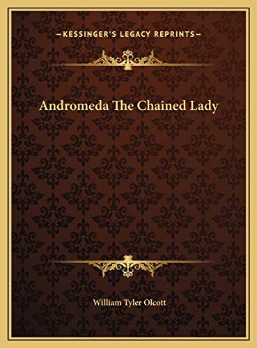 Andromeda The Chained Lady (9781169381148) by Olcott, William Tyler