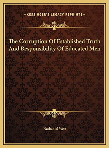 9781169381308: The Corruption Of Established Truth And Responsibility Of Educated Men