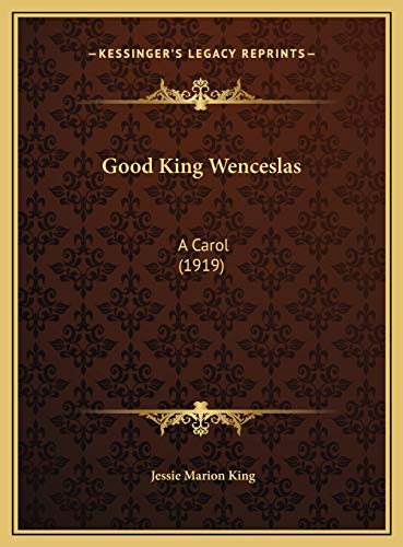Stock image for Good King Wenceslas: A Carol (1919) for sale by ALLBOOKS1