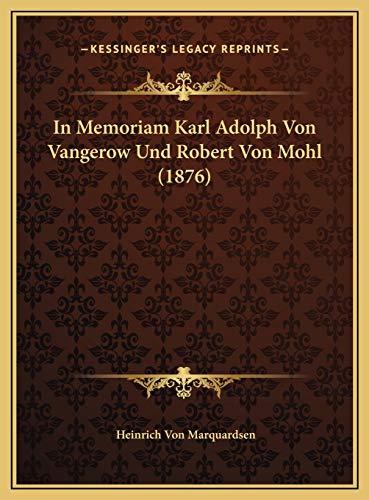9781169390997: In Memoriam Karl Adolph Von Vangerow Und Robert Von Mohl (1876)