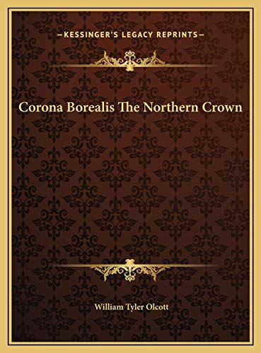 Corona Borealis The Northern Crown (9781169401020) by Olcott, William Tyler