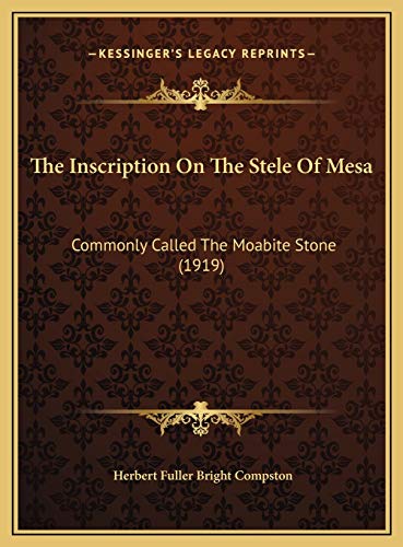 Stock image for The Inscription on the Stele of Mesa: Commonly Called the Moabite Stone (1919) for sale by THE SAINT BOOKSTORE