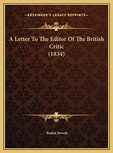 A Letter To The Editor Of The British Critic (1834) (9781169405196) by Powell, Baden