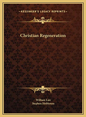 Christian Regeneration (9781169416246) by Law, William; Hobhouse, Stephen