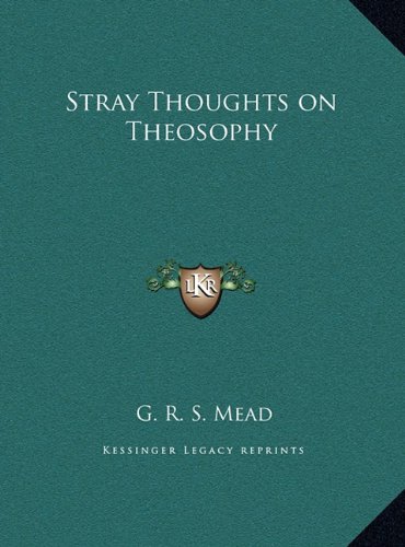 Stray Thoughts on Theosophy (9781169432369) by Mead, G. R. S.