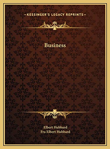 Business (9781169432635) by Hubbard, Elbert; Hubbard, Fra Elbert