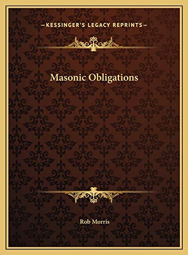 Masonic Obligations (9781169432741) by Morris, Rob