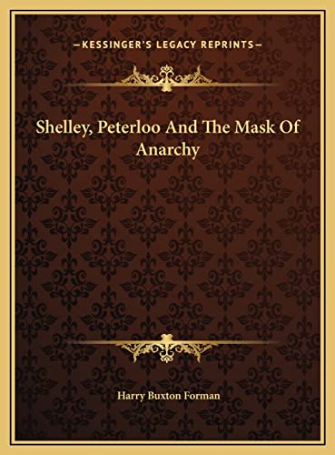 Beispielbild fr Shelley, Peterloo And The Mask Of Anarchy zum Verkauf von WorldofBooks