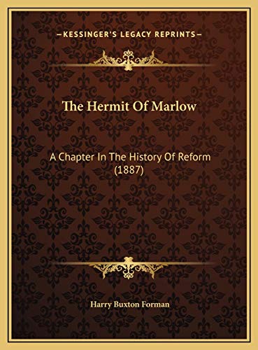 9781169436497: The Hermit Of Marlow: A Chapter In The History Of Reform (1887)