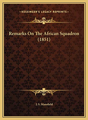 9781169440340: Remarks On The African Squadron (1851)