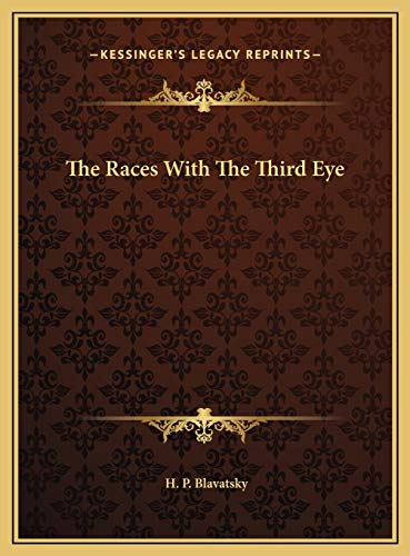 The Races With The Third Eye (9781169452572) by Blavatsky, H. P.