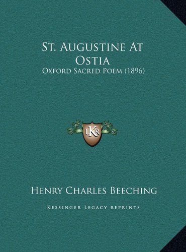St. Augustine At Ostia: Oxford Sacred Poem (1896) (9781169473300) by Beeching, Henry Charles