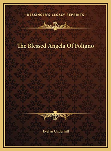 Beispielbild fr The Blessed Angela Of Foligno zum Verkauf von Irish Booksellers