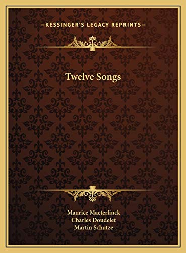 Twelve Songs (9781169489080) by Maeterlinck, Maurice