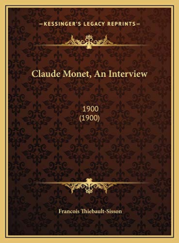 9781169494961: Claude Monet, an Interview Claude Monet, an Interview