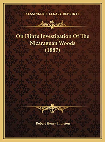 9781169498990: On Flint's Investigation Of The Nicaraguan Woods (1887)