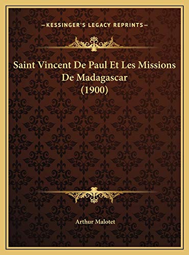 9781169501973: Saint Vincent De Paul Et Les Missions De Madagascar (1900) (French Edition)