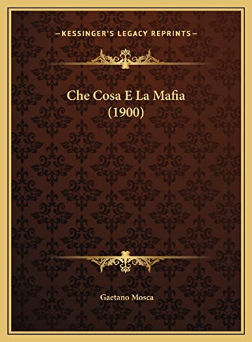 9781169502833: Che Cosa E La Mafia (1900)