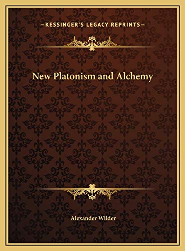 New Platonism and Alchemy (9781169506015) by Wilder M.D., Alexander