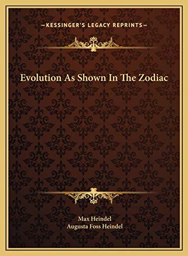 Evolution As Shown In The Zodiac (9781169506428) by Heindel, Max; Heindel, Augusta Foss