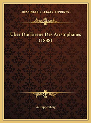 9781169510579: Uber Die Eirene Des Aristophanes (1888)