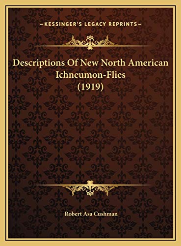 9781169516083: Descriptions Of New North American Ichneumon-Flies (1919)