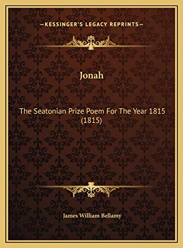 9781169516595: Jonah: The Seatonian Prize Poem For The Year 1815 (1815)