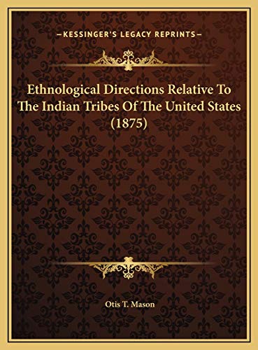 9781169530249: Ethnological Directions Relative To The Indian Tribes Of The United States (1875)