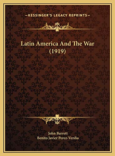 Latin America And The War (1919) (9781169539501) by Barrett, John
