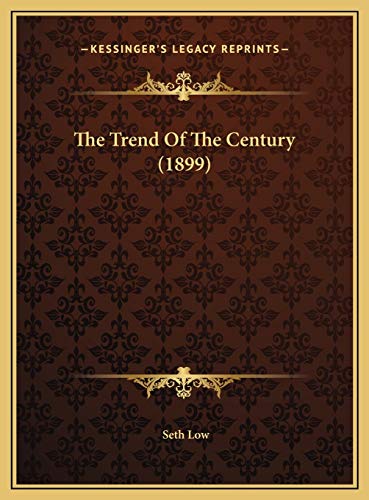 9781169539891: The Trend Of The Century (1899)