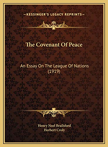 9781169542990: The Covenant Of Peace: An Essay On The League Of Nations (1919)